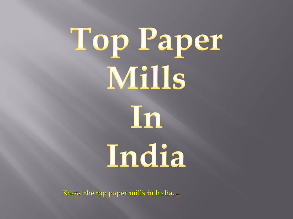 top-paper-companies-in-india-top-paper-mills-projects-in-india-top